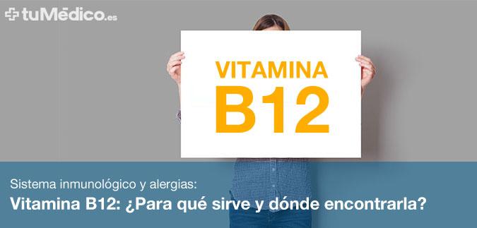 Vitamina B12: Para qu sirve y dnde encontrarla?